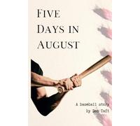 5 Days in August: A baseball story