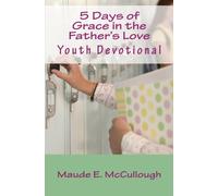5 Days of Grace in the Father's Love: Youth Devotional: Volume 2