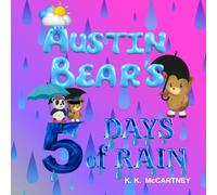 5 Days of Rain (AUSTIN BEAR'S ADVENTURES)