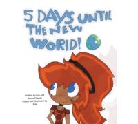 5 Days Until The New World: Adventure Book, Coloring Book, and Art Gallery