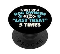 5 de Cada 4 dueños de Perros Dicen el último Regalo 5 Veces - Dog Mom Dad PopSockets PopGrip Adhesivo