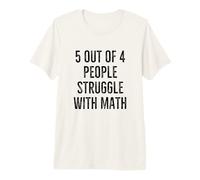 5 de Cada 4 Personas luchan con matemáticas Divertido Maestro de Escuela Camiseta Premium