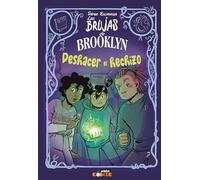 5. DESHACER EL HECHIZO (CÓMIC. LAS BRUJAS DE BROOKLYN)