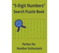 "5-Digit Numbers" Search Puzzle Book: 40+ Challengers - Great For Sharpening Problem-Solving Skills