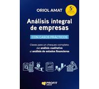 (5 Ed) Analisis Integral De Empresas - Claves Para Un Chequeo Completo: Desde El Analisis Cualitativo Al Analisis De Balances: Claves para un chequeo ... análisis cualitativo al análisis de balances