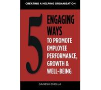 5 Engaging Ways to Promote Employee Performance & Well-Being: Creating a Helping Organisation