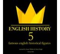 5 Famous English Historical Figures (audiolibro)