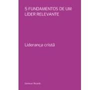 5 Fundamentos De Um Líder Relevante (ebook)