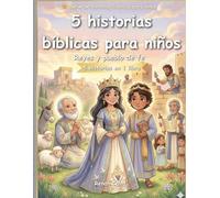 5 Historias Bíblicas para Niños: Reyes y Personas de Fe: Sabiduría, Fidelidad y Confianza en Dios