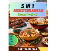 5 in 1 Mediterranean Disease Cookbook For Men and Women