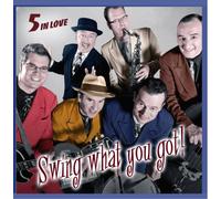 5 in Love - 5 in Love Swing What You Got