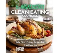 5-Ingredient Clean Eating Cookbook: 100+ Japanese Plant-Based Comfort, Traditional Home Cooking with Easy Ingredients (Taste of Vegan)