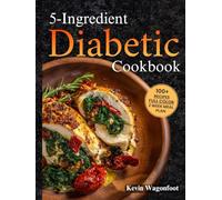 5-Ingredient Diabetic Cookbook: Easy Healthy Type-2 Diabetes Recipes For Two (5-Ingredient Cookbooks For Two)