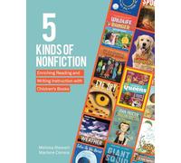 5 Kinds of Nonfiction: Enriching Reading and Writing Instruction with Children's Books