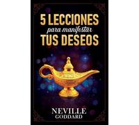 5 Lecciones Para Manifestar Tus Deseos - Colección Deluxe