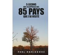 5 leçons que j'ai apprises des 85 pays que j'ai visité