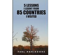 5 Lessons I learnt from 85 countries I visited