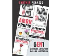 5 Libros de autoayuda para la autoestima en 1: Amor Propio | Valórate | Autoconocimiento Emocional | Proyecto de vida | La magia de la superación personal