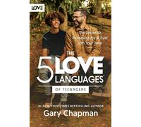 5 Love Languages of Teenagers Updated Edition: The Secret to Increasing Joy and Trust with Your Teen
