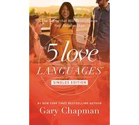 5 Love Languages: Singles Updated Edition: The Secret That Will Revolutionize Your Relationships