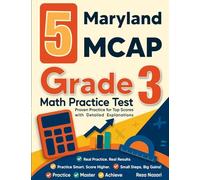 5 Maryland MCAP Grade 3 Math Practice Tests: Proven Practice for Top Scores with Detailed Explanations