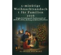 5-minütige Weihnachtsandacht für Familien 2026: Schaffen Sie bedeutungsvolle Familienmomente mit Bibeltexten, Gebeten, Besinnung und Weihnachtstraditionen