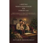 5-minütige Weihnachtsandacht für Familien 2026: Tägliche Lesungen aus der Heiligen Schrift, innige Gebete und gemeinsame Gedanken in der Familie, um die wahre Bedeutung von Weihnachten zu feiern