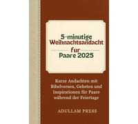 5-minütige Weihnachtsandacht für Paare 2025: Kurze Andachten mit Bibelversen, Gebeten und Inspirationen für Paare während der Feiertage