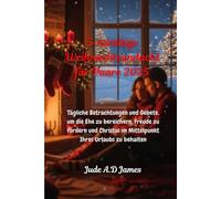 5-minütige Weihnachtsandacht für Paare 2025: Tägliche Betrachtungen und Gebete, um die Ehe zu bereichern, Freude zu fördern und Christus im Mittelpunkt Ihres Urlaubs zu behalten