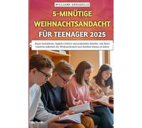 5-Minütige Weihnachtsandacht für Teenager 2025: Kurze Andachten, tägliche Gebete und praktische Schritte, um Ihren Glauben während der Weihnachtszeit und darüber hinaus zu leben