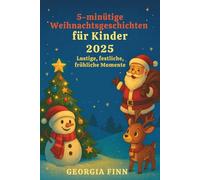 5-minütige Weihnachtsgeschichten für Kinder 2025: Lustige, festliche, fröhliche Momente