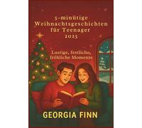 5-minütige Weihnachtsgeschichten für Teenager 2025: Lustige, festliche, fröhliche Momente