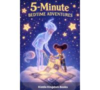 5-Minute Bedtime Adventures: Soothing Stories of Dreams and Wonder for Ages 5-8 (Little Laughs & Lessons: Funny Illustrated Bedtime Stories for Kids (Ages 2-6))