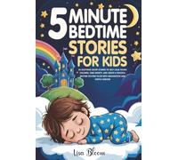 5-Minute Bedtime Stories for Kids: 20 Soothing Short Stories to Help Calm Young Children, Ease Anxiety, and Create a Peaceful Bedtime Routine Filled ... Tales & Calming Sleep Stories for Kids)