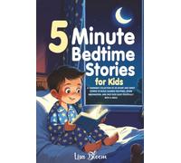 5-Minute Bedtime Stories for Kids: A Charming Collection of 20 Short and Sweet Stories to Build Calming Routines, Spark Imagination, and Help Kids ... Tales & Calming Sleep Stories for Kids)