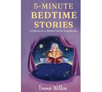 5-Minute Bedtime Stories for Kids: A Collection of 100 Bedtime Tales for Young Readers