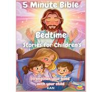 5 Minute Bible Bedtime Stories for Children's: Strengthen your bond with your child (Kids Story Books)