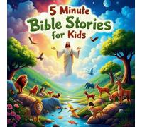 5 Minute Bible Stories for Kids: Bible Stories About Jesus and the Nativity: Short, Captivating Tales for Toddlers and Preschoolers