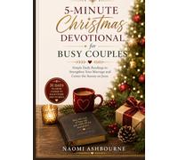 5-Minute Christmas devotional for busy couples: Simple Daily Readings to Strengthen Your Marriage and Center the Season on Jesus