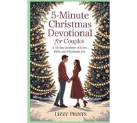 5-MINUTE CHRISTMAS DEVOTIONAL FOR COUPLES: A 25-Day Journey Of Love, Faith, And Christmas Joy