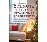 5 Minute Christmas Devotional for Preteens 2025: Simple Holiday Ideas Kids Will Enjoy