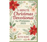 5 Minute Christmas Devotional for Preteens 2025: Start Each Day with Inspiration That Lasts Beyond December