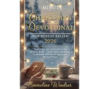 5-Minute Christmas Devotional for Stress Relief 2026: Find Calm, Joy, and Faith in the Holiday Rush Quick Daily Devotions to Refresh Your Spirit and Restore Peace (Christian and self help books)