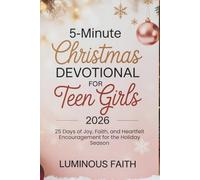 5-Minute Christmas Devotional for Teen Girls 2026: 25 Days of Joy, Faith, and Heartfelt Encouragement for the Holiday Season