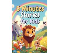 5 Minute Confidence Stories for Kids.: Short Bedtime Stories About Courage, Kindness< and Believing in Yourself