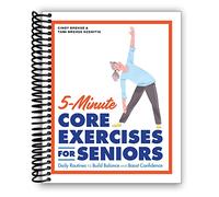 5-Minute Core Exercises for Seniors: Daily Routines to Build Balance and Boost Confidence [Spiral-bound]