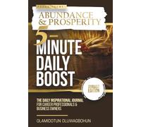 5-Minute Daily Boost - August Edition (Hardcover): The Daily Inspirational Journal for Career Professionals & Business Owners Focus Theme: Abundance & Prosperity