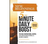 5-Minute Daily Boost January (Black & White) Edition: The Daily Inspirational Journal for Career Professionals & Business Owners Focus Theme: New Beginnings