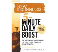 5-Minute Daily Boost - January Edition (Hardcover): The Daily Inspirational Journal for Career Professionals & Business Owners Focus Theme: New Beginnings