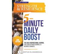 5-Minute Daily Boost - June Edition (Hardcover): The Daily Inspirational Journal for Career Professionals & Business Owners Focus Theme: Strength & Resilience